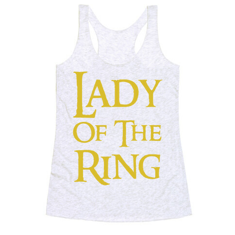 Lady of the Ring Racerback Tank Top