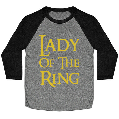 Lady of the Ring Baseball Tee