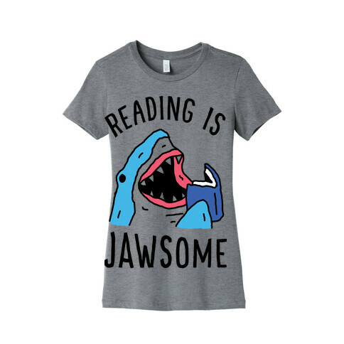 Reading Is Jawsome Shark Womens T-Shirt