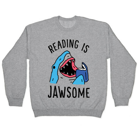 Reading Is Jawsome Shark Pullover