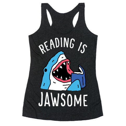 Reading Is Jawsome Shark Racerback Tank Top