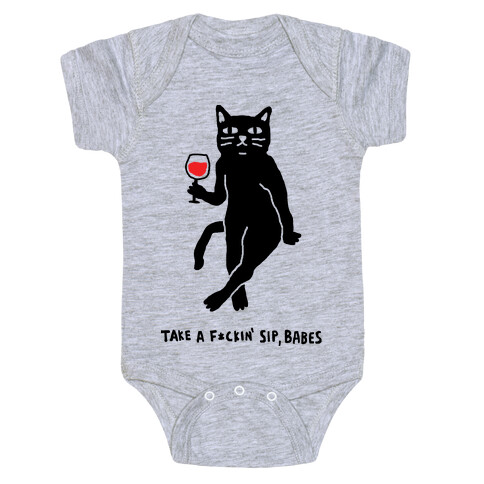 Take A F***in Sip Babes Cat Baby One-Piece