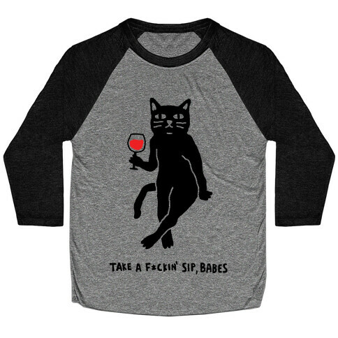Take A F***in Sip Babes Cat Baseball Tee