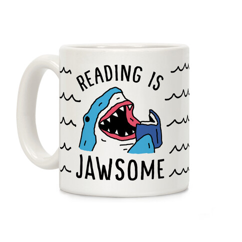 Reading Is Jawsome Shark Coffee Mug