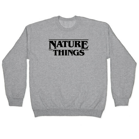 Nature Things Parody Pullover