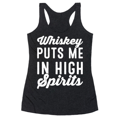 Whiskey Puts Me In High Spirits White Print Racerback Tank Top