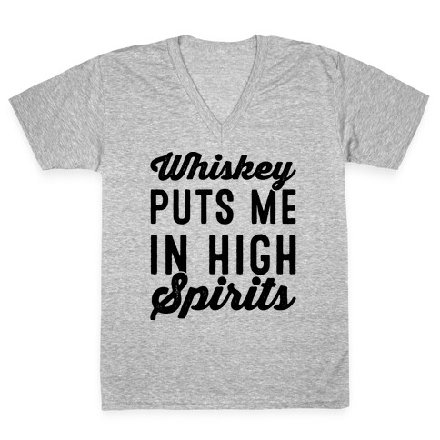 Whiskey Puts Me In High Spirits  V-Neck Tee Shirt