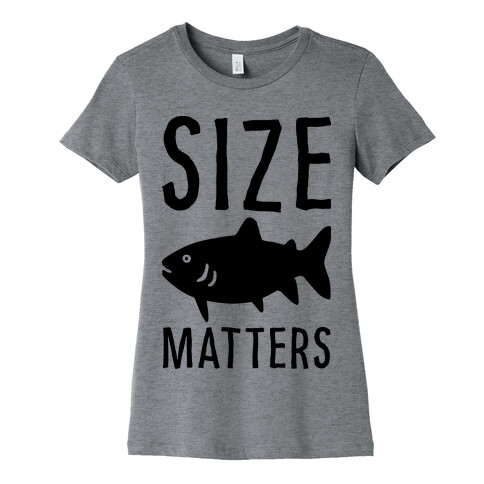 Size Matters Fishing Womens T-Shirt