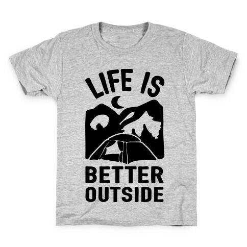 Life Is Better Outside Camping Kids T-Shirt