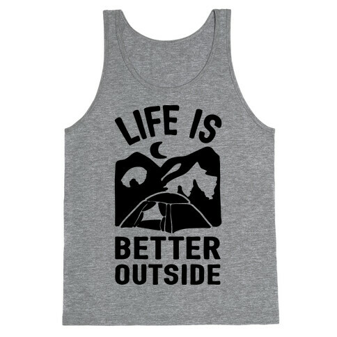 Life Is Better Outside Camping Tank Top