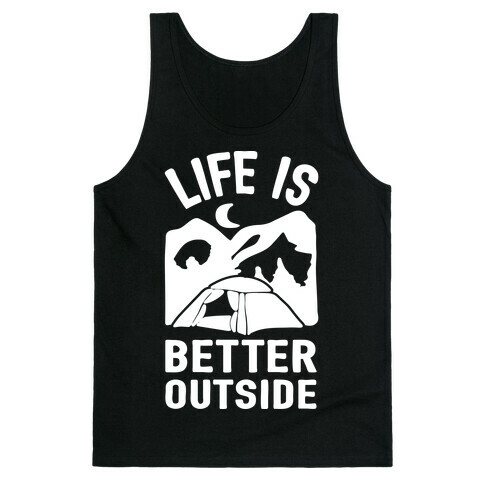 Life Is Better Outside Camping Tank Top