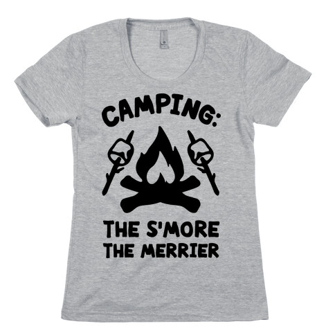 Camping The S'more The Merrier Womens T-Shirt