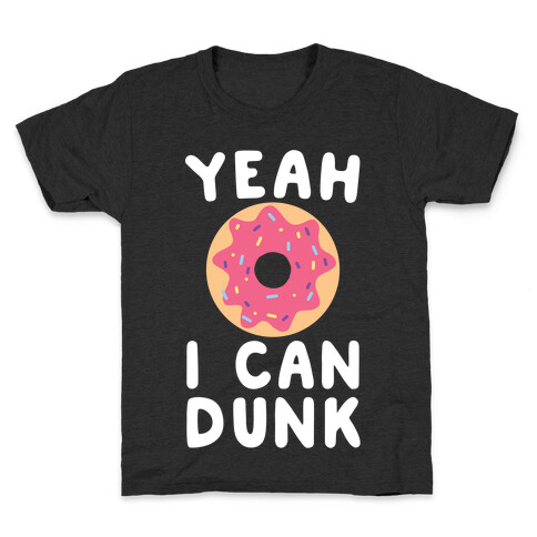 Yeah, I Can Dunk Kids T-Shirt