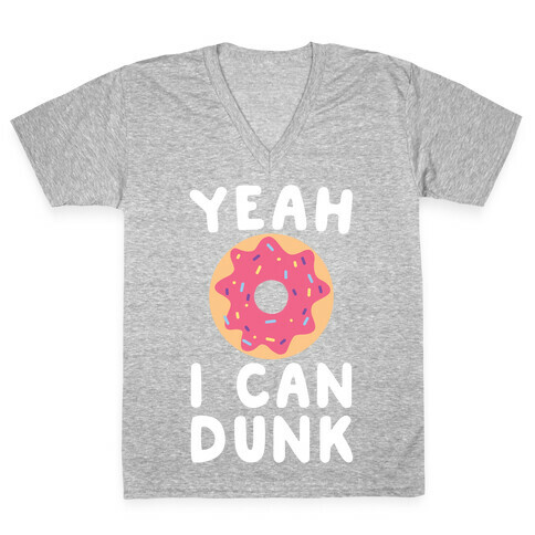 Yeah, I Can Dunk V-Neck Tee Shirt