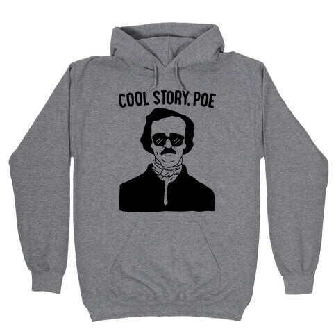 Cool Story, Poe Hooded Sweatshirt