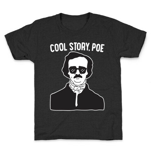 Cool Story, Poe Kids T-Shirt