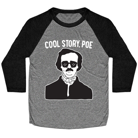 Cool Story, Poe Baseball Tee