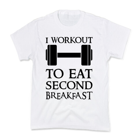 I Workout to Eat Second Breakfast Kids T-Shirt