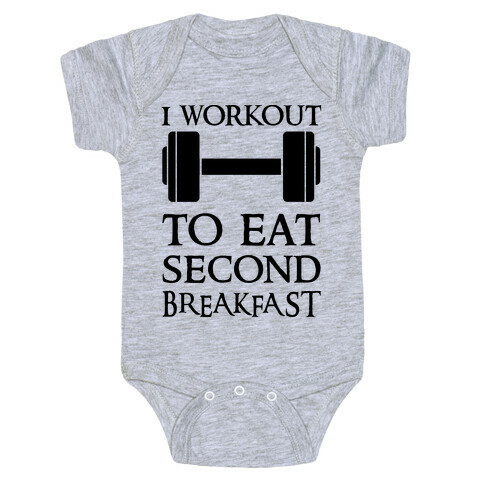 I Workout to Eat Second Breakfast Baby One-Piece