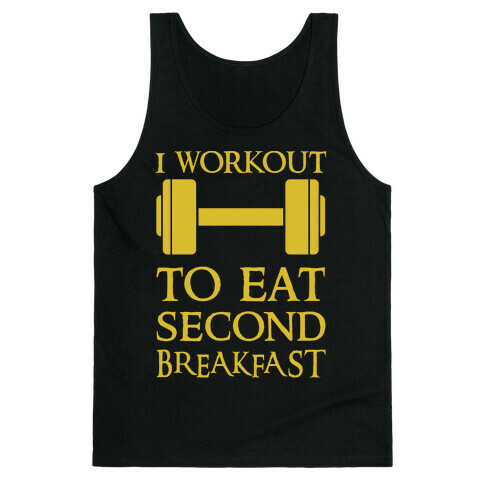 I Workout to Eat Second Breakfast Tank Top