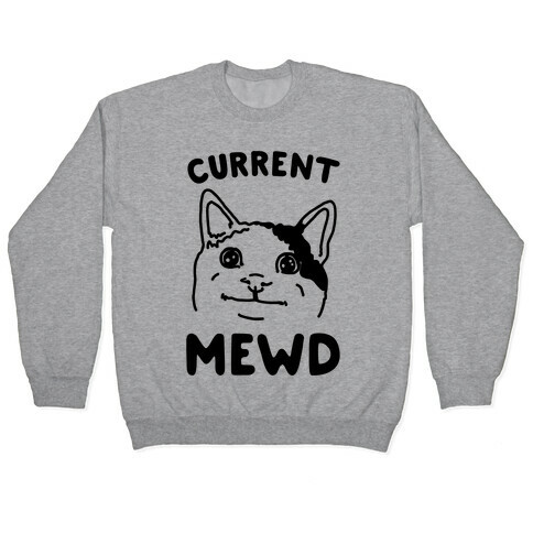 Current Mewd Parody Pullover