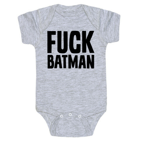 F*** Batman Parody Baby One-Piece