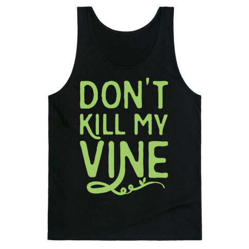 Don't Kill My Vine Parody White Print Tank Top