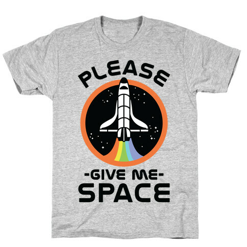 Please Give me space T-Shirt
