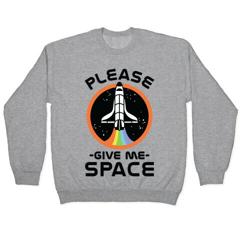 Please Give me space Pullover