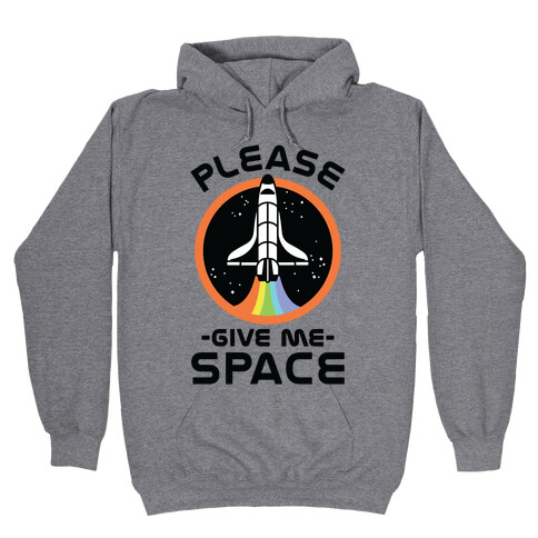 Please Give me space Hooded Sweatshirt