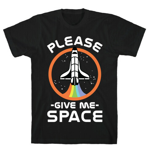 Please Give Me Space T-Shirt