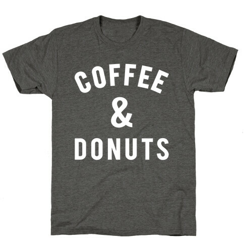 Coffee And Donuts T-Shirt