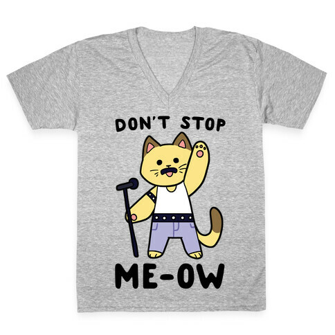 Don't Stop Me-ow  V-Neck Tee Shirt