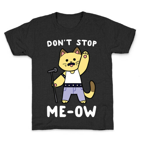 Don't Stop Me-ow Kids T-Shirt