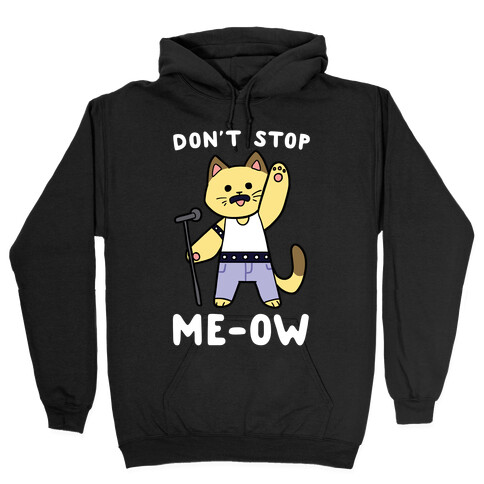 Don't Stop Me-ow Hooded Sweatshirt