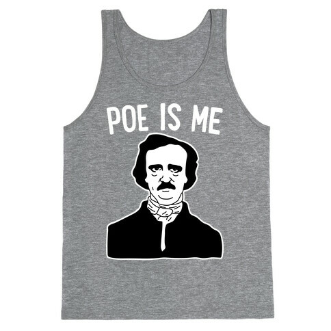 Poe Is Me Tank Top