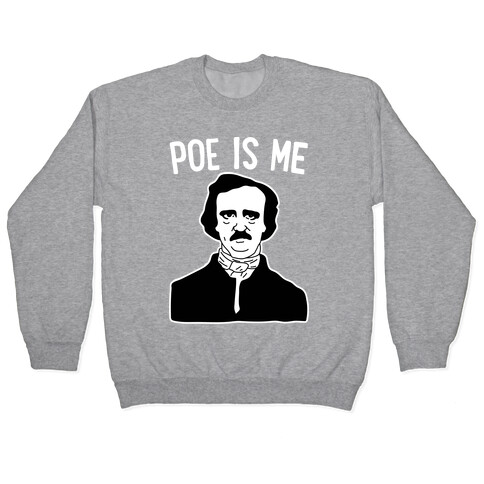 Poe Is Me Pullover