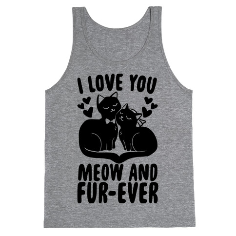 I Love You Meow and Fur-ever - Bride and Groom Tank Top