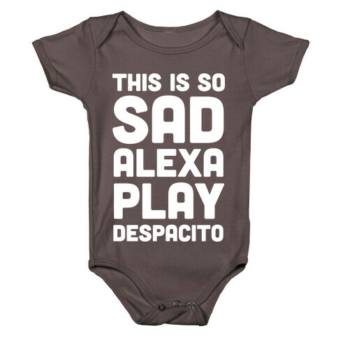 This Is So Sad Alexa Play Despacito Baby One-Piece