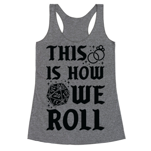 This is How We Roll Bride D20 Racerback Tank Top