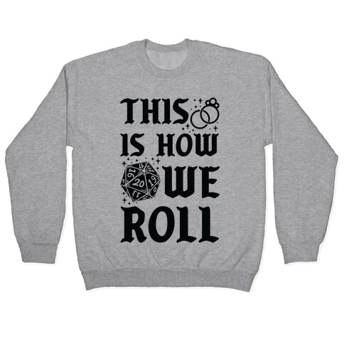 This is How We Roll Bride D20 Pullover