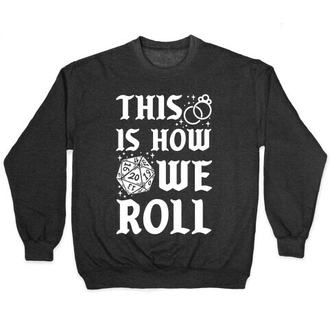 This is How We Roll Bride D20 Pullover