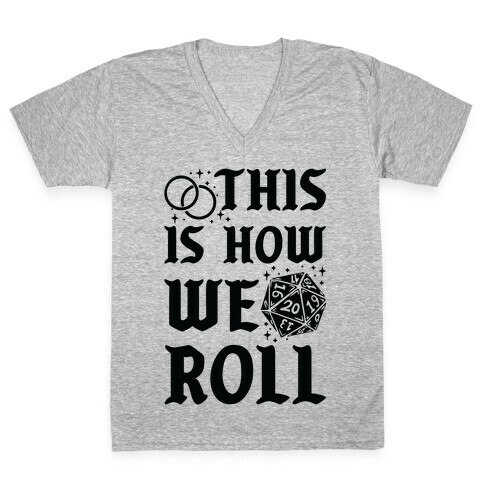 This is How We Roll Groom D20 V-Neck Tee Shirt