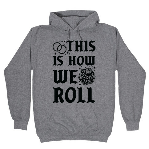 This is How We Roll Groom D20 Hooded Sweatshirt