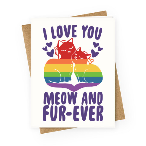 I Love You Meow and Fur-ever Greeting Card