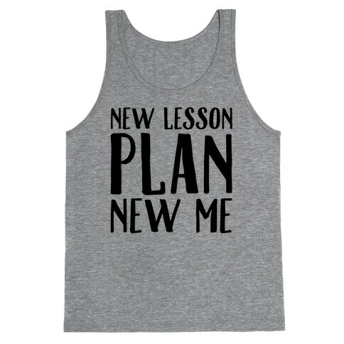 New Lesson Plan New Me Tank Top