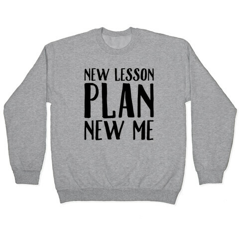 New Lesson Plan New Me Pullover