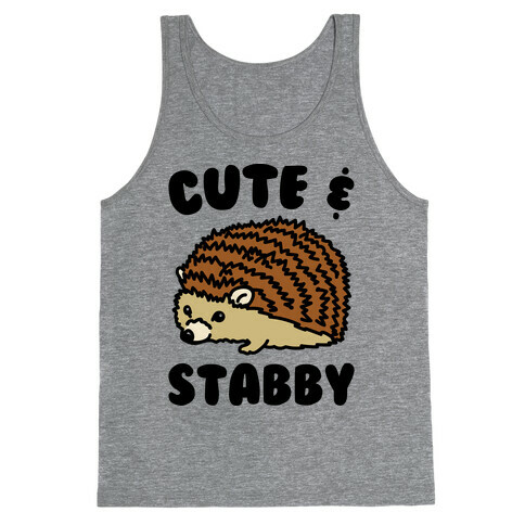 Cute & Stabby  Tank Top