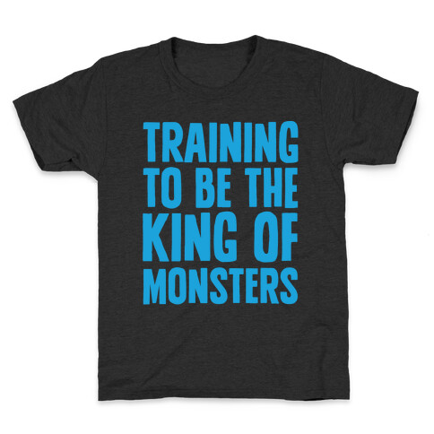Training To Be The King of Monsters Parody White Print Kids T-Shirt