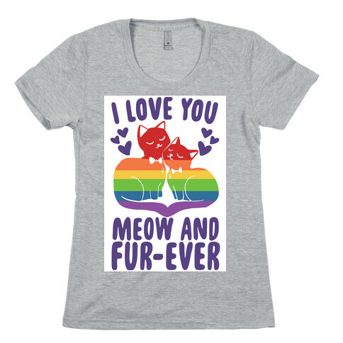 I Love You Meow and Fur-ever - 2 Grooms Womens T-Shirt
